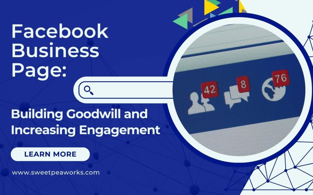 Facebook Business Page: Building Goodwill and Increasing Engagement