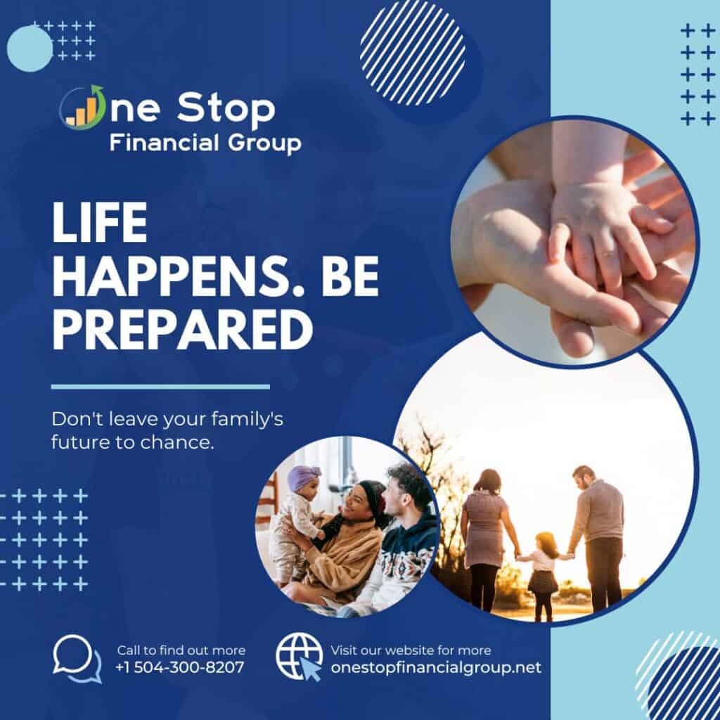 Promotional graphic for One Stop Financial Group with images of families and text: "Life happens. Be prepared. Don't leave your family's future to chance." Includes brand engagement tips, contact info, and website details.